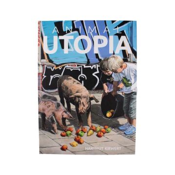 Animal Utopia - Hartmut Kiewert