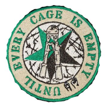 Aufnäher gestickt "Until Every Cage..."