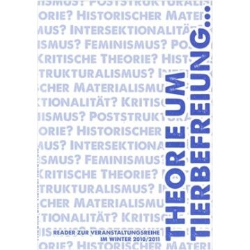 Theorie um Tierbefreiung von Tierrechtsgruppe Zürich (Hg.)